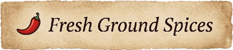 Fresh Ground Spices